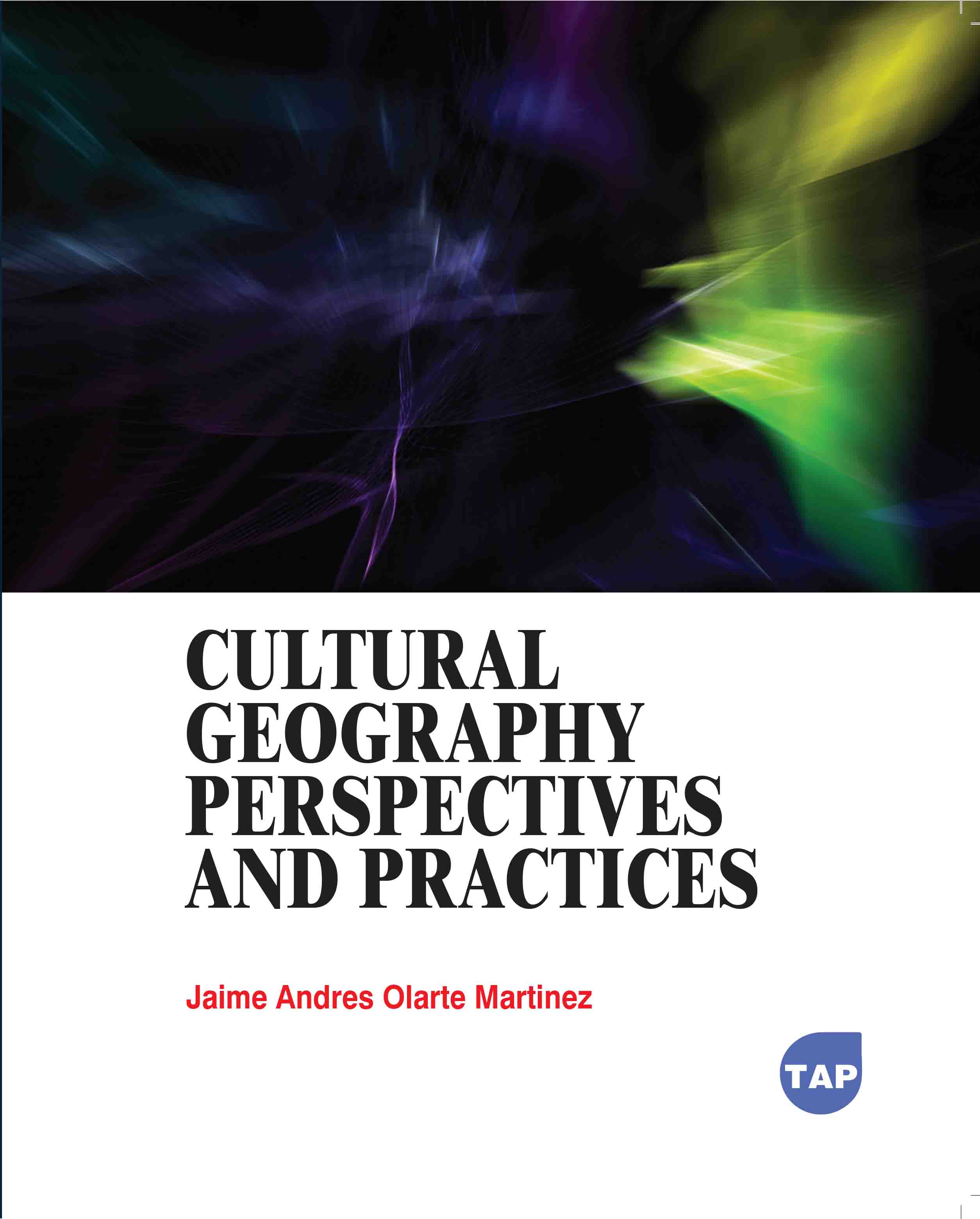 Cultural Geography: Perspectives and Practices
